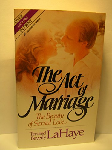 Imagen de archivo de The Act of Marriage: The Beauty of Sexual Love a la venta por SecondSale