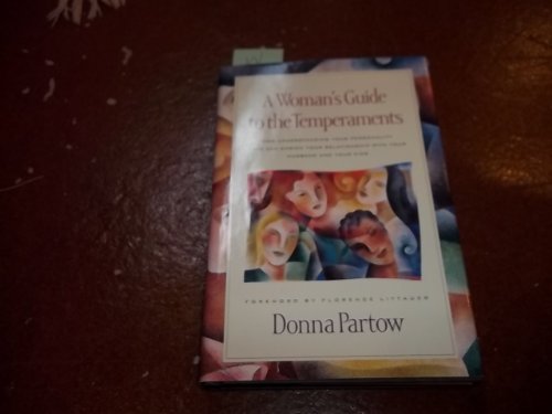 Beispielbild fr A Woman's Guide to Temperaments : How Understanding Your Personality Type Can Make You a Better Mother zum Verkauf von Better World Books