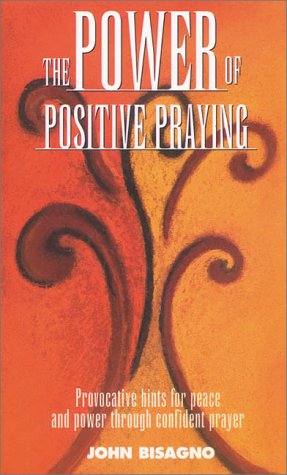 Stock image for The Power of Positive Praying for sale by Christian Book Store