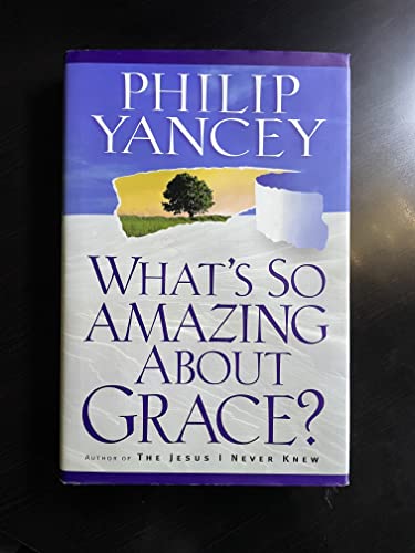 Stock image for What's So Amazing About Grace? for sale by Agape Love, Inc