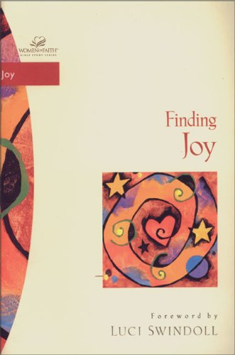 9780310213369: Finding Joy: No. 2 (Women of Faith: Bible Study Series)