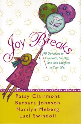 9780310213451: Joy Breaks: 90 Devotions to Celebrate, Simplify, and Add Laughter to Your Life