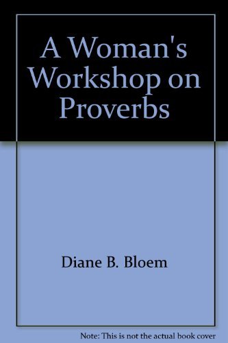 Beispielbild fr A Woman's Workshop on Proverbs zum Verkauf von Wonder Book