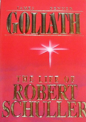 Imagen de archivo de Goliath:The Life of Robert Schuller a la venta por Hawking Books