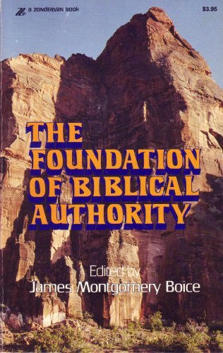 Imagen de archivo de The Foundation of Biblical Authority a la venta por Better World Books