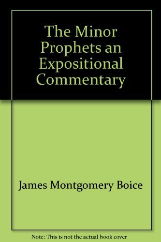 9780310215509: The Minor Prophets: An Expositional Commentary (Hosea-Jonah)