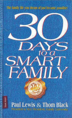 Beispielbild fr 30 Days to a Smart Family : The Family Life You Dream of Just Became Possible! zum Verkauf von Better World Books