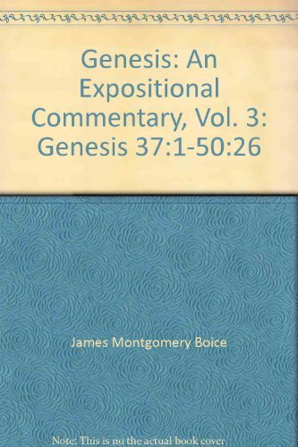 Beispielbild fr Genesis, Volume 3 - 37:1-50:25 : An Expositional Commentary zum Verkauf von Windows Booksellers