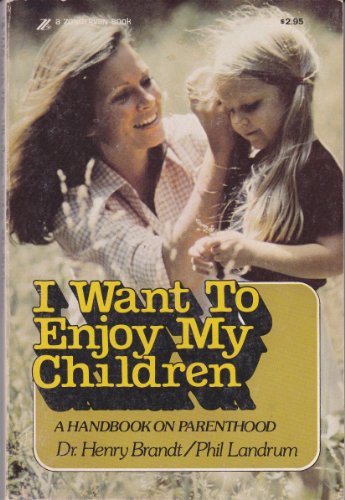Stock image for I Want to Enjoy My Children for sale by Wonder Book