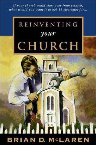 Reinventing Your Church (9780310216544) by McLaren, Brian D.