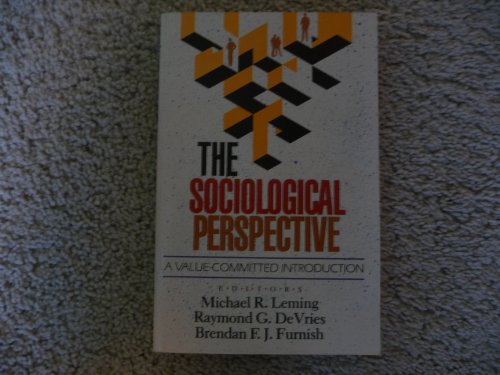 9780310216612: The Sociological Perspective: A Value-Committed Introduction