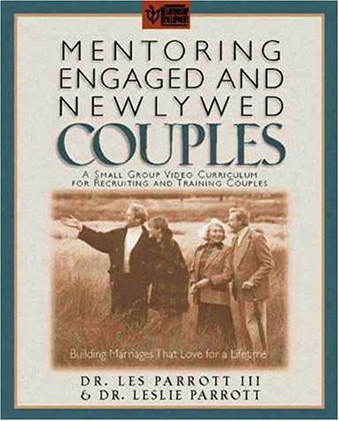 Mentoring Engaged and Newlywed Couples (9780310217077) by Parrott, Les; Parrott, Dr. Leslie; III, Dr. Les Parrott