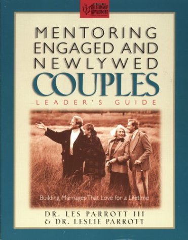 Mentoring Engaged and Newlywed Couples: (Leader's Guide) (9780310217084) by Les Parrott; Leslie Parrott