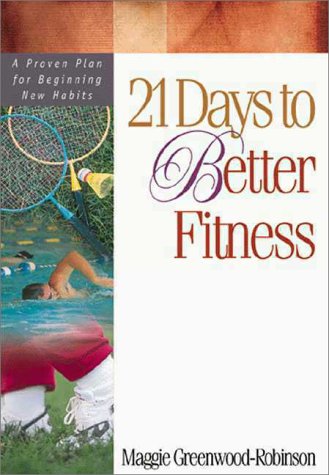 Stock image for 21 Days to Better Fitness for sale by Wonder Book