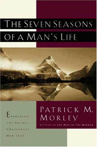 9780310217640: The Seven Seasons of a Man's Life: Examining the Unique Challenges Men Face
