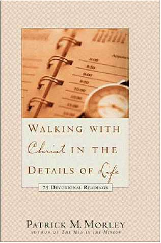 Beispielbild fr Walking with Christ in the Details of Life: 75 Devotional Readings zum Verkauf von BooksRun