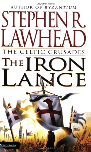 Imagen de archivo de The Iron Lance (The Celtic Crusades #1) a la venta por Reliant Bookstore