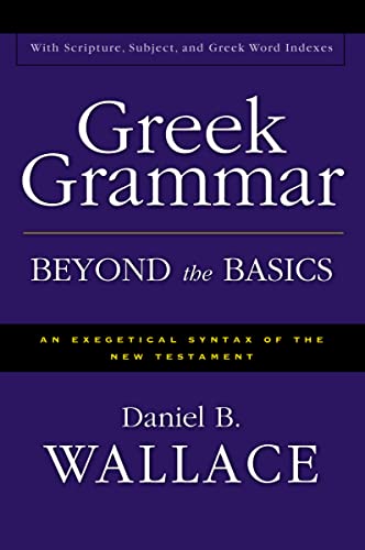 9780310218951: Greek Grammar Beyond the Basics: An Exegetical Syntax of the New Testament with Scripture, Subject, and Greek Word Indexes