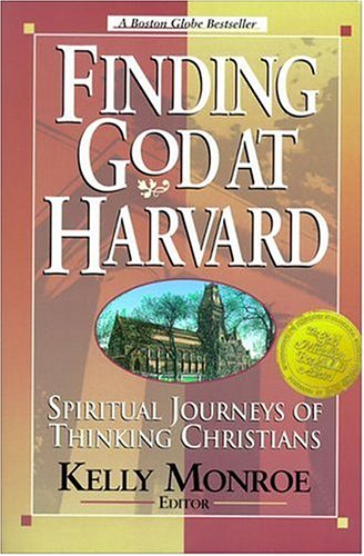 Beispielbild fr Finding God at Harvard : Spiritual Journeys of Thinking Christians zum Verkauf von Better World Books