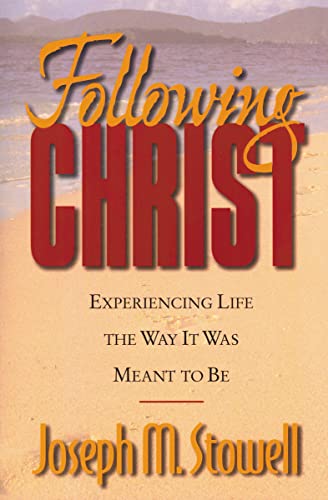 Imagen de archivo de Following Christ : Experiencing Life the Way It Was Meant to Be a la venta por Better World Books: West