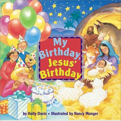 Stock image for My Birthday, Jesus' Birthday for sale by ThriftBooks-Phoenix