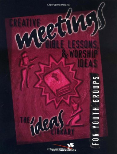 Stock image for Creative Meetings, Bible Lessons, and Worship Ideas for sale by Better World Books