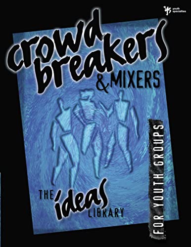 Stock image for Crowd Breakers & Mixers for Youth Groups for sale by Gulf Coast Books