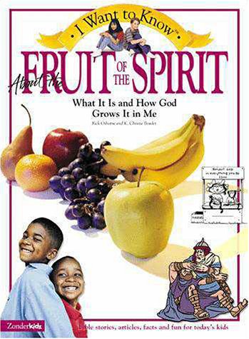 Beispielbild fr I Want to Know About the Fruit of the Spirit zum Verkauf von Wonder Book