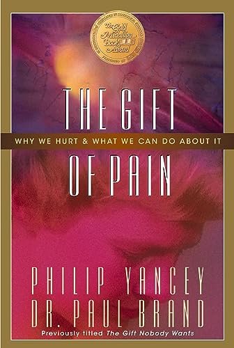 9780310221449: Gift of Pain | Softcover: Why We Hurt and What We Can Do About It