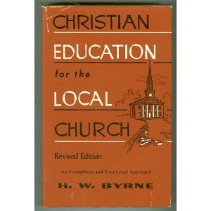 Beispielbild fr Christian Education for the Local Church: An Evangelical and Functional Approach zum Verkauf von ThriftBooks-Atlanta