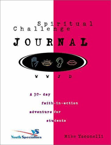 Imagen de archivo de WWJD Spiritual Challenge Journal : A 30-Day Faith-in-Action Adventure for Students a la venta por Better World Books: West