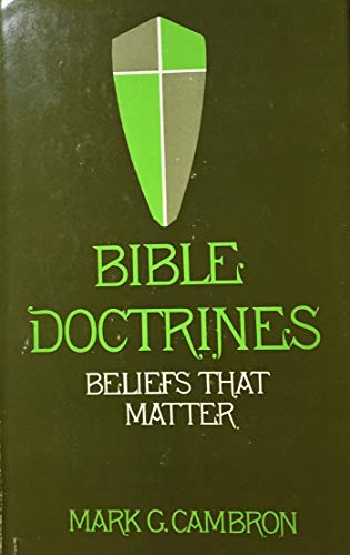 Beispielbild fr Bible Doctrines: Beliefs that Matter zum Verkauf von SecondSale