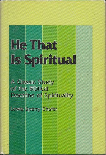 9780310223405: He That is Spiritual; A Classic Study of the Biblical Doctrine of Spirituality