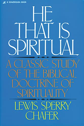 9780310223412: He That Is Spiritual: A Classic Study of the Biblical Doctrine of Spirituality