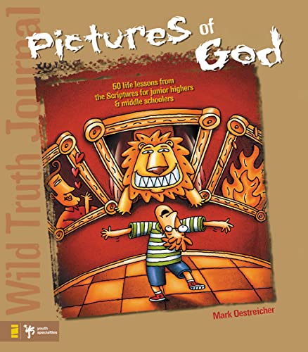 9780310223504: Wild Truth Journal-Pictures of God: 50 Life Lessons from the Scriptures for Junior Highers and Middle Schoolers