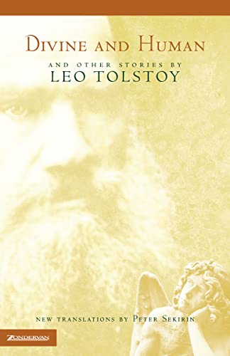 Beispielbild fr Divine and Human : And Other Stories by Leo Tolstoy zum Verkauf von Better World Books