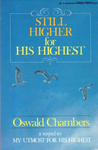 Stock image for Still Higher for His Highest: Devotional Selections for Every Day for sale by Polly's Books