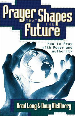 Stock image for Prayer That Shapes the Future for sale by Polly's Books
