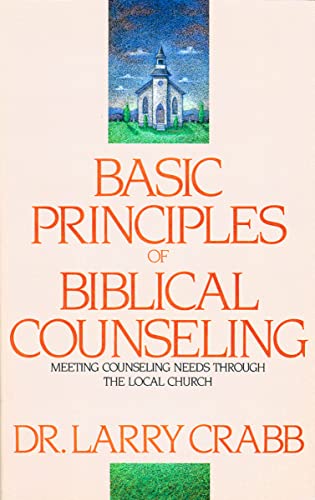 Imagen de archivo de Basic Principles of Biblical Counseling a la venta por SecondSale