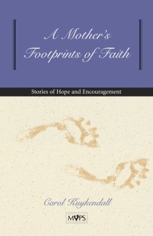 9780310225621: A Mother's Footprints of Faith: Stories of Hope and Encouragement