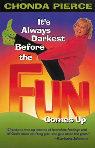 Stock image for It's Always Darkest Before the Fun Comes Up for sale by Christian Book Store