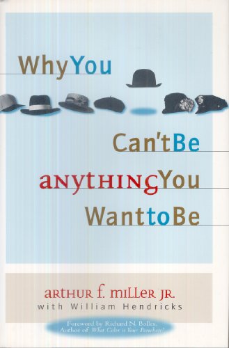 Imagen de archivo de Why You Can't Be Anything You Want to Be a la venta por SecondSale