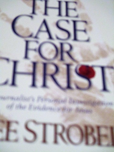 9780310226550: The Case for Christ: A Journalist's Personal Investigation of the Evidence for Jesus