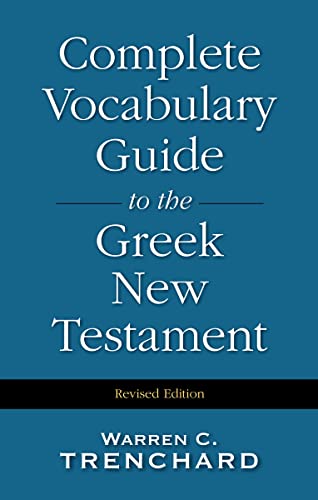 Stock image for The Complete Vocabulary Guide to the Greek New Testament for sale by HPB-Diamond