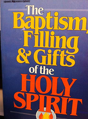 9780310227519: Baptism, Gifts and Filling of the Holy Spirit