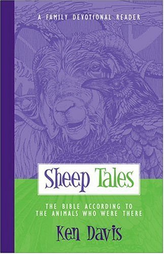 Stock image for Sheep Tales: The Bible According to the Animals Who Were There (A Family Devotional Reader) for sale by SecondSale