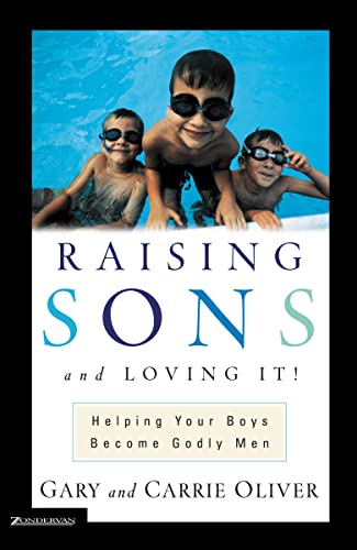 Stock image for Raising Sons and Loving It: Helping Your Boys Become Godly Men for sale by SecondSale