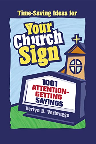 Stock image for Your Church Sign: 1001 Attention-Getting Sayings for sale by Decluttr