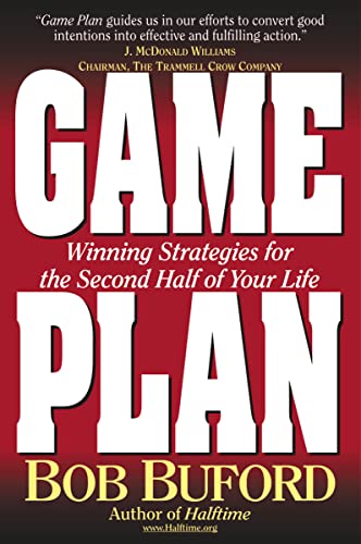 Imagen de archivo de Game Plan: Winning Strategies for the Second Half of Your Life a la venta por SecondSale