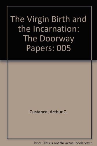 Beispielbild fr The Virgin Birth and the Incarnation: The Doorway Papers zum Verkauf von RPTS Library Book Store